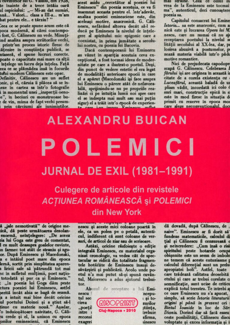 POLEMICI. JURNAL DE EXIL. 1981-1991, Alexandru Buican, Editura RISOPRINT, Cluj-Napoca, 2010
