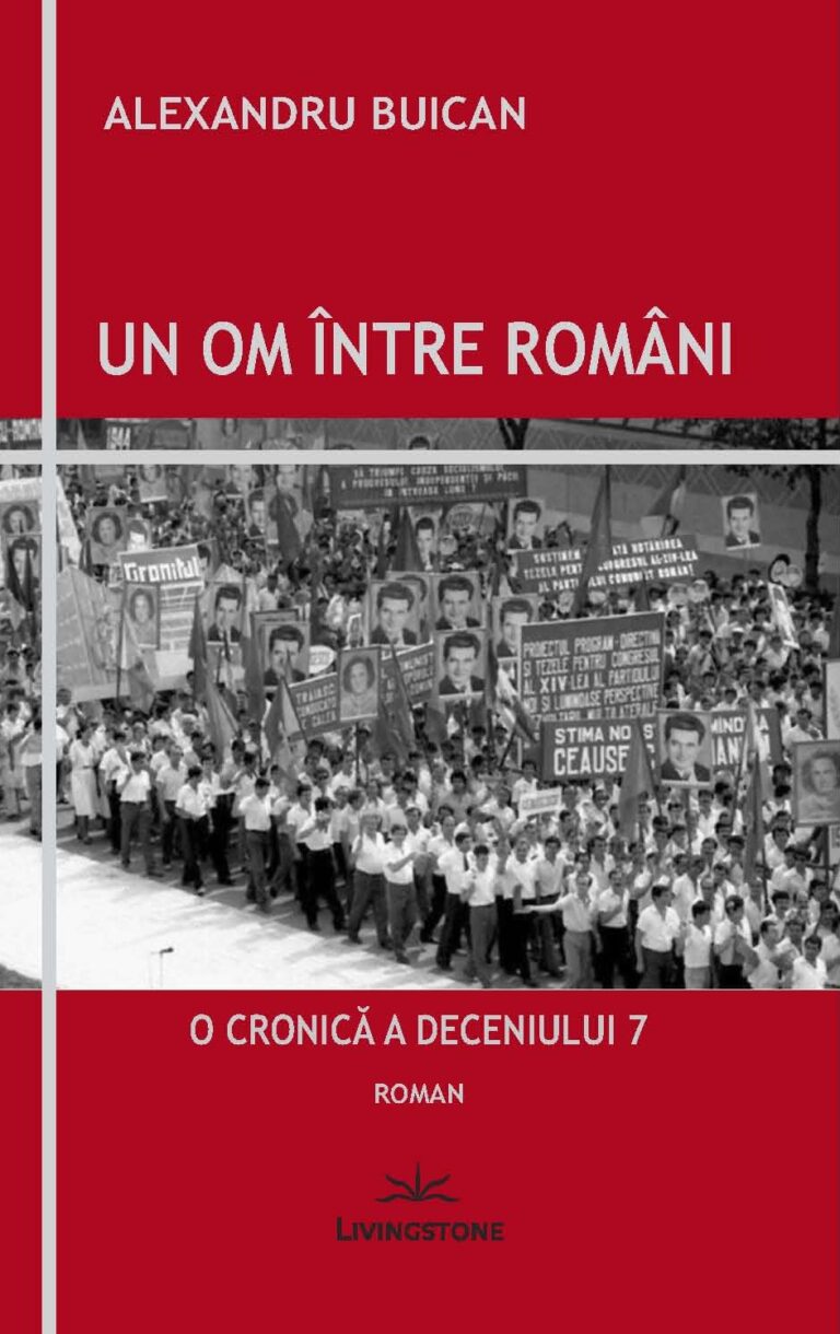UN OM INTRE ROMANI, Alexandru Buican, Editura LIVINGSTONE, Bucuresti, 2012