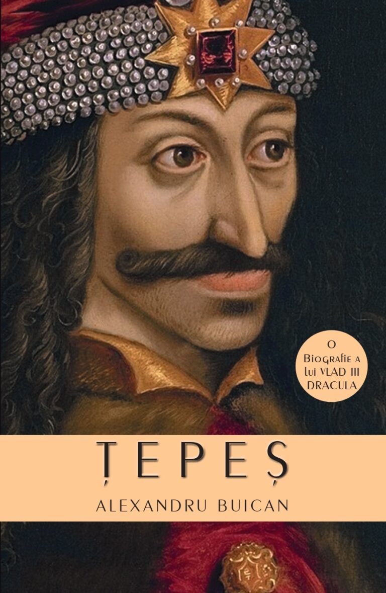 ȚEPEȘ, O BIOGRAFIE A LUI VLAD III DRACULA, Alexandru Buican, ACTAEON BOOKS, BAIA MARE, 2025