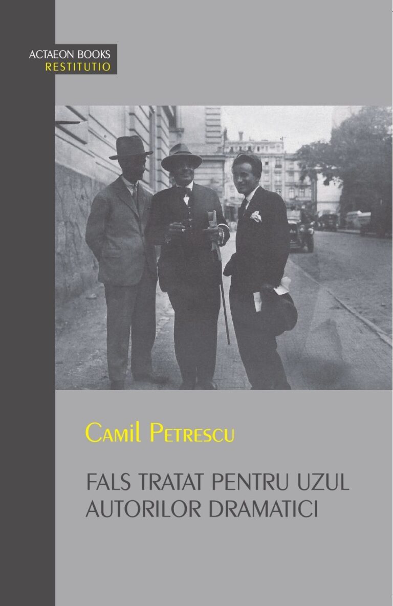 FALS TRATAT PENTRU UZUL AUTORILOR DRAMATICI, Camil Petrescu, ACTAEON BOOKS, 2025